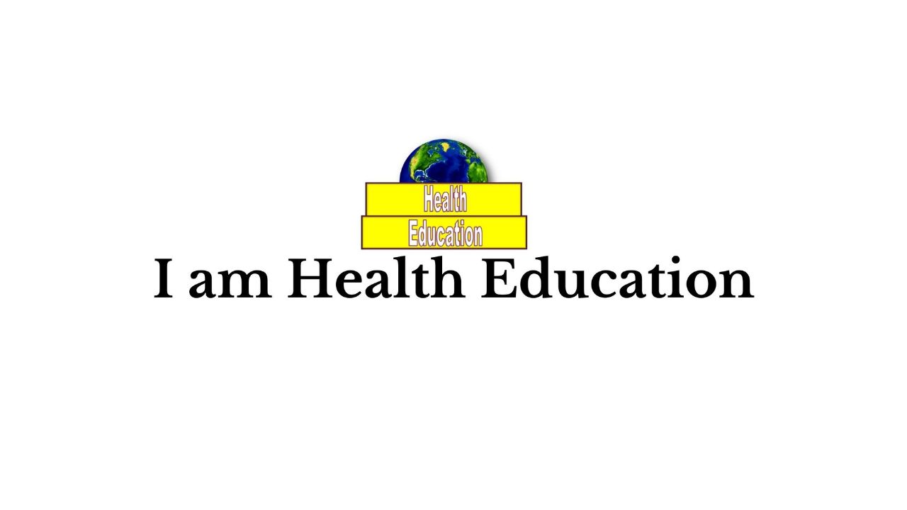 I am Health Education