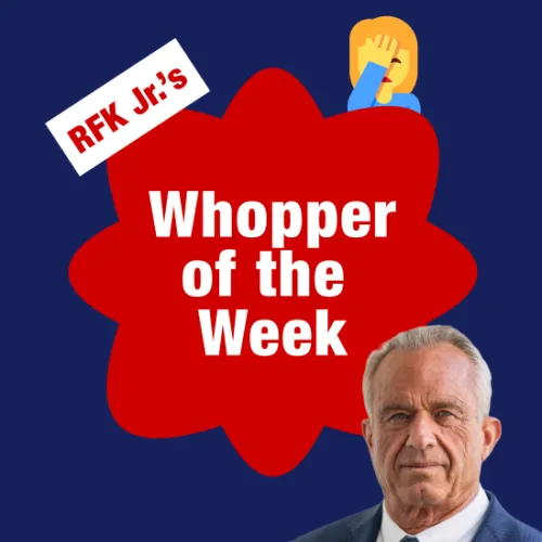 RFK Jr's Whopper of the Week