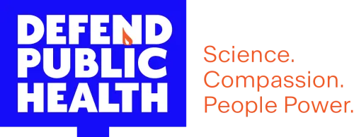 Defend Public Health Logo with Tagline: Science, Compassion, People Power
